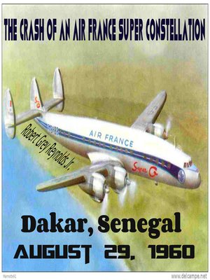 cover image of The Crash of an Air France Super Constellation Dakar, Senegal August 29, 1960